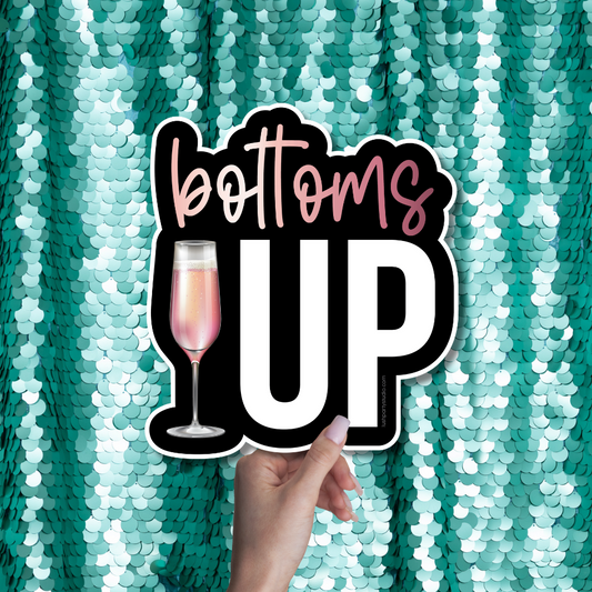 bottoms up photo booth prop sign