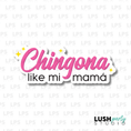 Load image into Gallery viewer, Chingona like mi mama photo booth prop word sign
