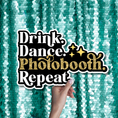 Load image into Gallery viewer, DRINK DANCE PHOTOBOOTH REPEAT - GOLD
