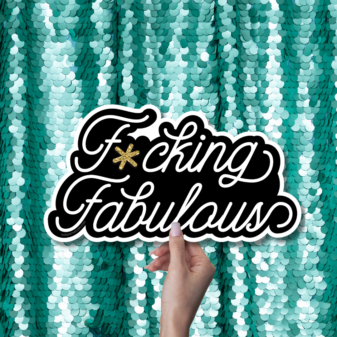 F*CKING FABULOUS