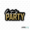 Load image into Gallery viewer, let's party photo booth prop word sign
