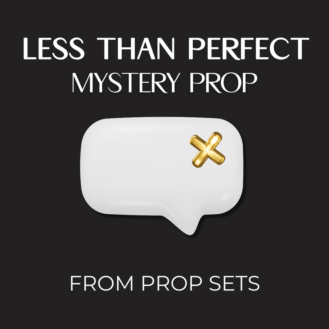 LESS THAN PERFECT | MYSTERY PROP