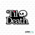 Load image into Gallery viewer, til death photobooth prop word sign
