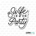 Load image into Gallery viewer, wife of the party bachelorette wedding 
photo booth prop sign
